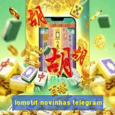 lomotif novinhas telegram